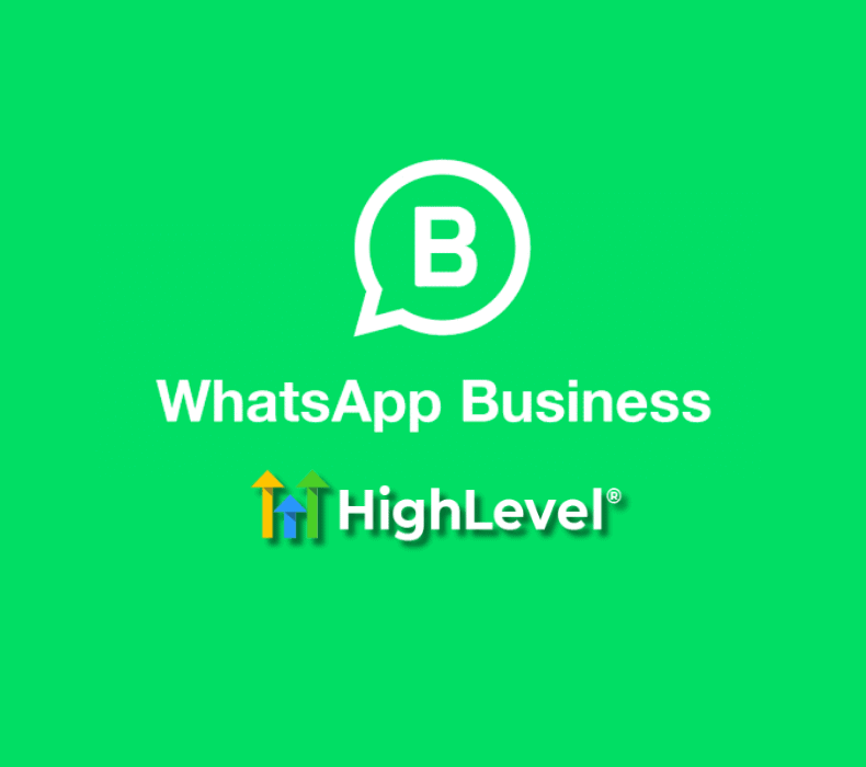 Top 5 Things You Must Know: Go HighLevel and WhatsApp Business Integration