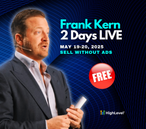 GHL101: How to Set Up Your GoHighLevel Agency in Just a Few Hours (For Free!) 54 Frank Kern GoHighLevel Workshop May 2025