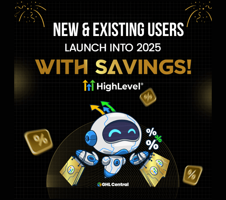 GoHighLevel New Year Promotion 2025: Save Big & Unlock Exclusive Bonuses!