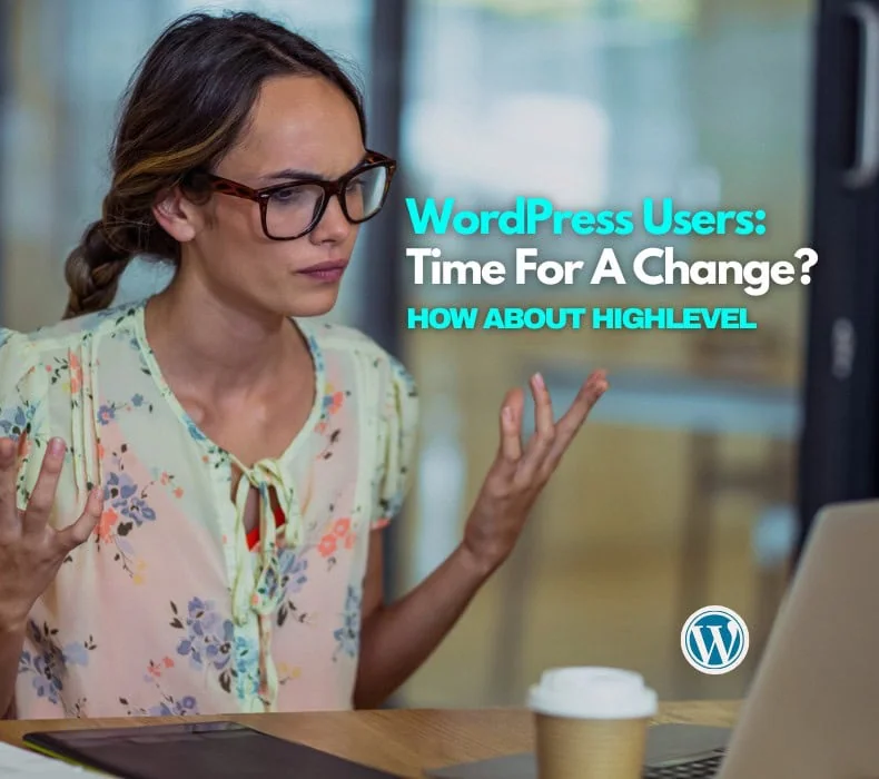 Why WordPress Users Are Exploring Alternatives in 2025—And Why HighLevel Is on Their Radar
