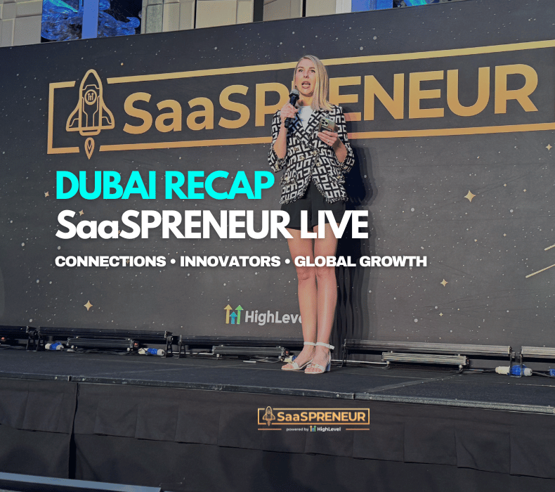 HighLevel SaaSPRENEUR Live Dubai 2025 Recap