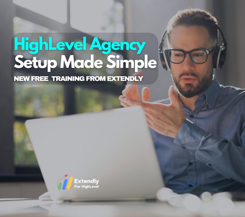 GHL101:  How to Set Up Your GoHighLevel Agency in Just a Few Hours (For Free!)