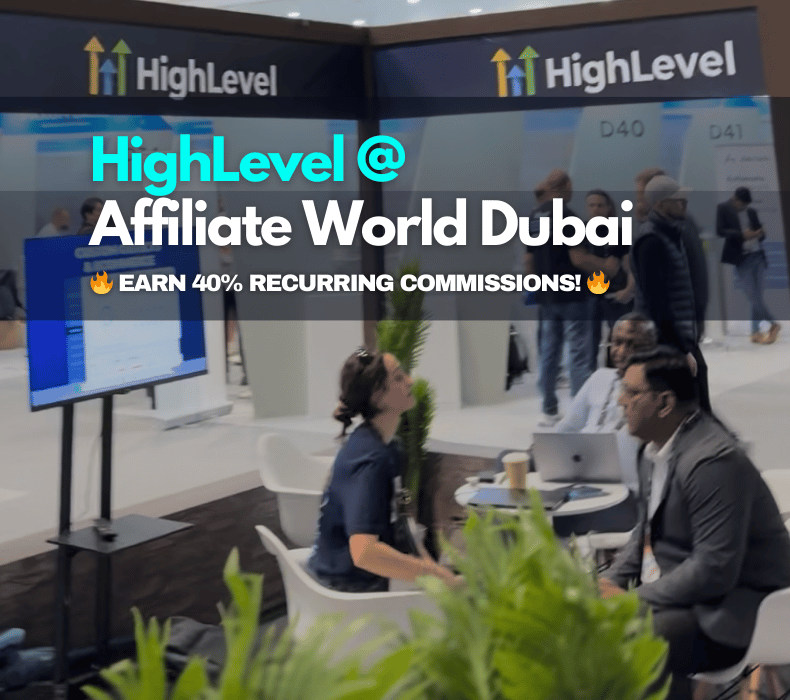 HighLevel at Affiliate World Dubai 2025 – How to Earn 40% Recurring Commissions