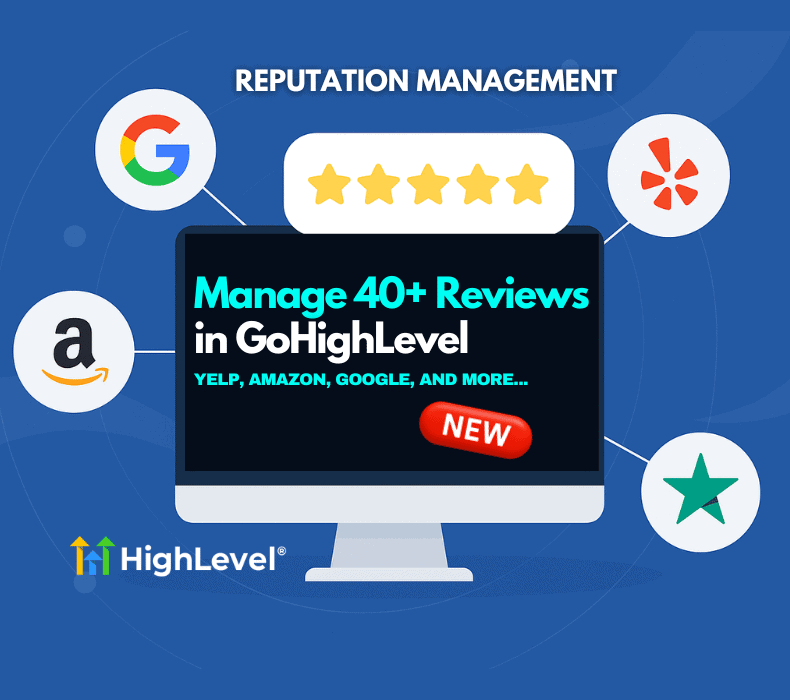 GoHighLevel’s New Review Integration: Manage 40+ Platforms in One Place