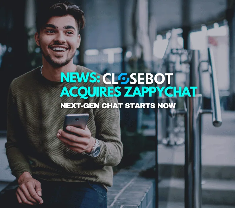 CloseBot Acquires ZappyChat – Here’s Why It Matters