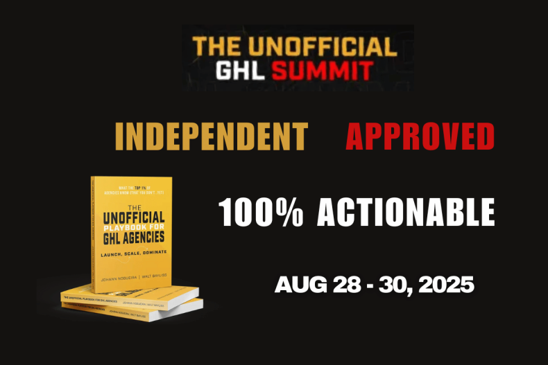Unofficial GHL Summit 2025 - REPLAYS & BONUSES 63 The Unofficial GHL Summit 2025 – Aug 28-30, 2025
