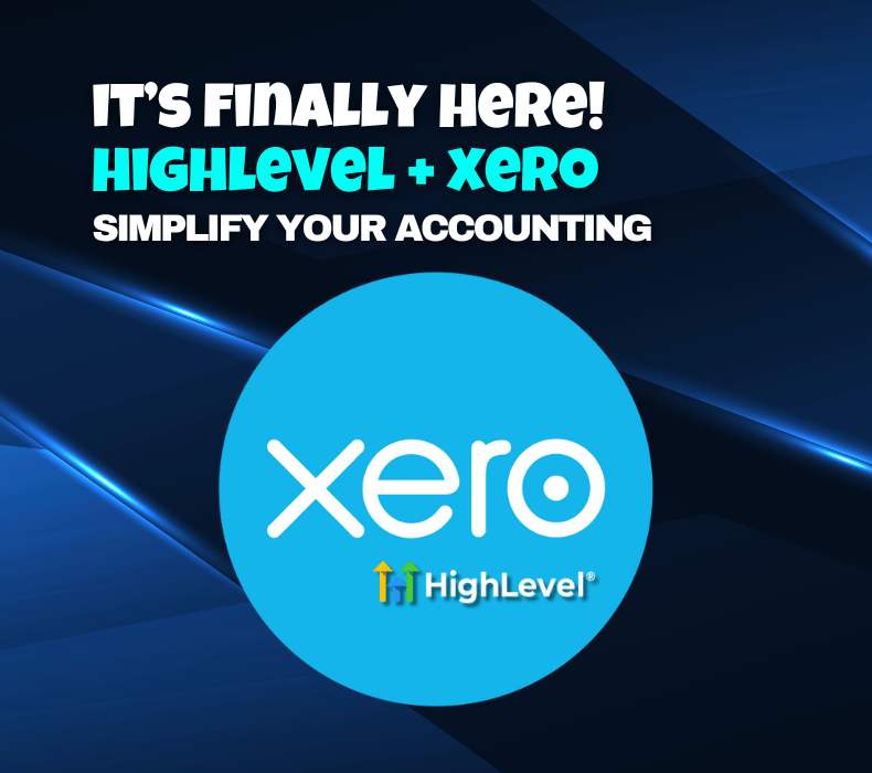 GoHighLevel Launches Xero Integration: Seamless Accounting for Global Businesses