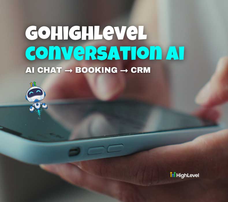 GoHighLevel Conversation AI: What It Is and How It Helps You Book More Leads