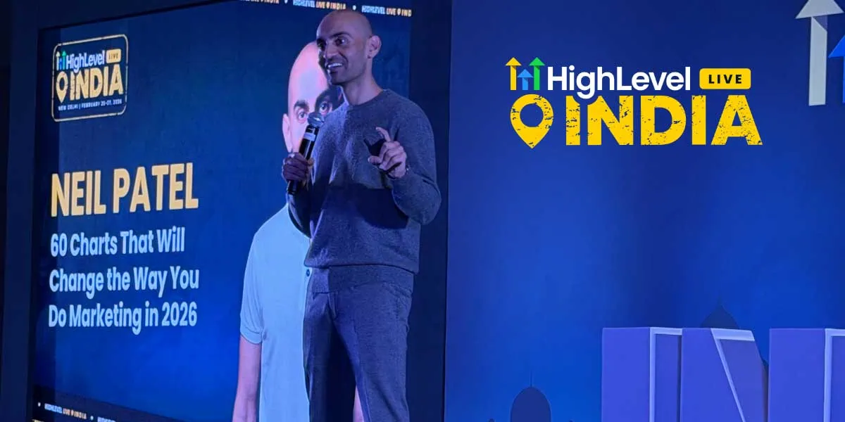 Neil Patel | HighLevel LIVE India 2026 recap