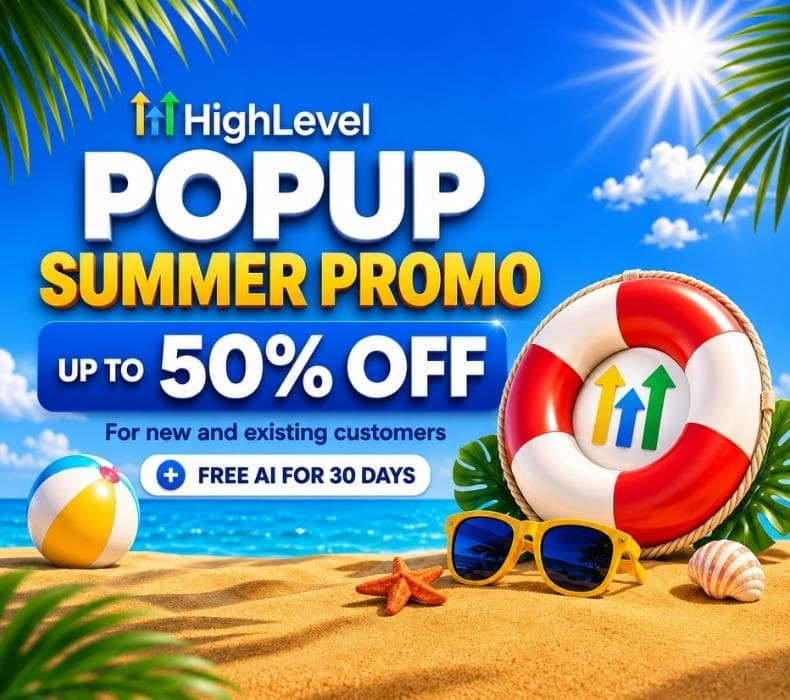 GoHighLevel Summer Promo 2026: Save 50% + Free AI Tools
