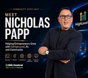Nicholas Papp GoHighLevel Community Spotlight