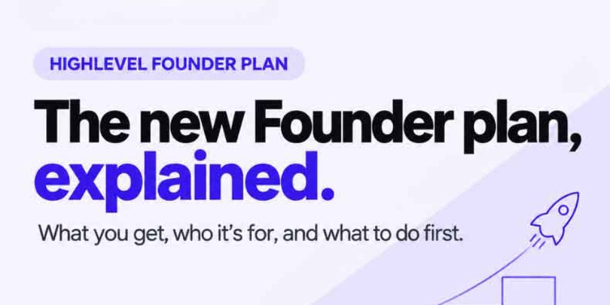 go highlevel founder plan explained